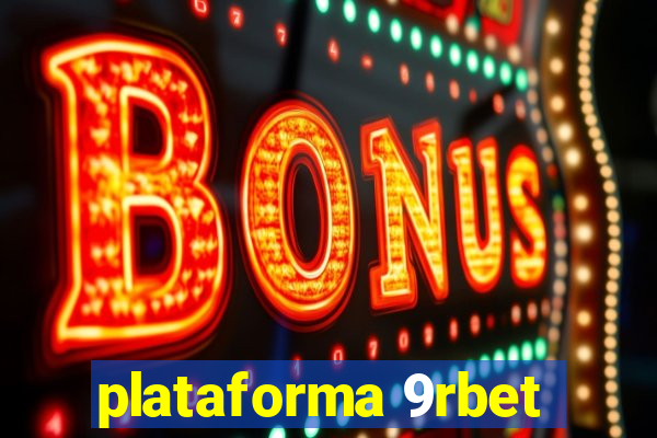 plataforma 9rbet